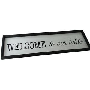 Welcome to Our Table Wall Plaque Sign – Wooden Framed Home Décor Aprx. 32" x 10"